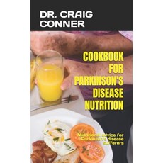 (영문도서) Cookbook for Parkinson's Disease Nutrition: Nutritional advice for Parkinson's disease sufferers Paperback, Independently Published, English, 9798847333443