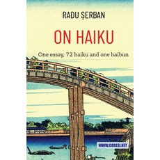 (영문도서) On Haiku: An Essay 72 haiku and 1 haibun Paperback, Independently Published, English, 9798393556488