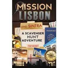 (영문도서) Mission Lisbon (and Sintra): A Scavenger Hunt Adventure - Travel Guide for Kids Paperback, Aragon Books, English, 9780999013311