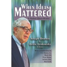 (영문도서)When Ideas Mattered: A Nathan Glazer Reader Paperback, English, 9781032921150, Routledge English, 9781032921150, Routledge
