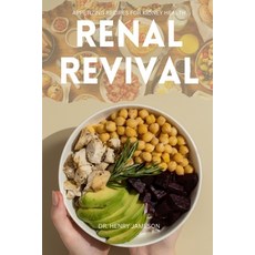 (영문도서) Renal Revival: Appetizing Recipes for Kidney Health Paperback, Independently Published, English, 9798873780266