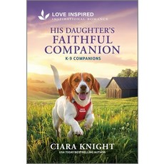 (英文圖書)His Daughter's Faithful Companion: An Uplifting Inspirational Romance Mass Market Paperbound, Love Inspired, 英文, 大眾市場平裝版