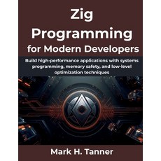 (英文圖書)Zig Programming for Modern Developers: Build high-performance applications with... 平裝版, Independently Published, 英文