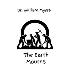 (영문도서)The Earth Mourns Paperback, William Myers, English, 9798233765643