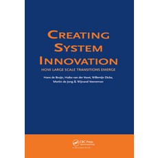 (영문도서) Creating System Innovation: How Large Scale Transitions Emerge Hardcover, CRC Press, English, 9789058096722