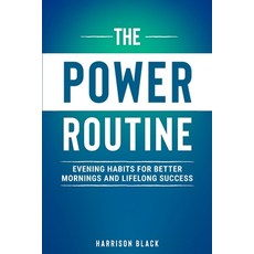 (영문도서) The POWER Routine: The Secret to Better Mornings and Lifelong Success Paperback, Independently Published, English, 9798305687989