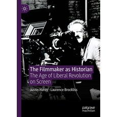 (外文書)The Filmmaker as Historian: The Age of Liberal Revolution on Screen Hardcover, Palgrave MacMillan, English