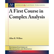 (영문도서) A First Course in Complex Analysis Hardcover, Morgan & Claypool, English, 9781636393162