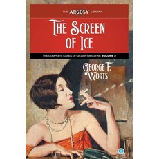 (영문도서) The Screen of Ice: The Complete Cases of Gillian Hazeltine Volume 2 Paperback, English, 9781618277558