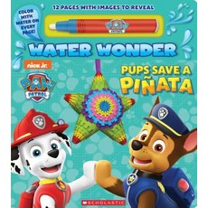 Paw Patrol Water Wonder Storybook:Pups Save a Pinata, Scholastic Inc., English, 9781338538359