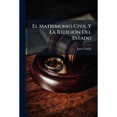 (영문도서)El Matrimonio Civil Y La Religión Del Estado Paperback, Nabu Press, English, 9781141727940