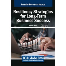 (영문도서) Resiliency Strategies for Long-Term Business Success Hardcover, IGI Global, English, 9798369391686