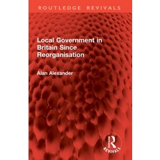 (영문도서)Local Government in Britain Since Reorganisation Paperback, Routledge, English, 9781032858401
