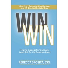 (영문도서) Win Win: Helping Organizations Mitigate Legal Risks For The Common Good Paperback, Higherlife Development Serv..., English, 9781964081212