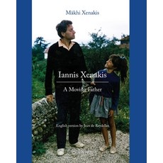 (영문도서) Iannis Xenakis: A Moving Father Paperback, Uteurp, English, 9782958528355