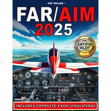 (영문도서) Far/Aim 2025: The ultimate aviation guide made simple with clear step-by-step e... Paperback, Pass-Prep-Test, English, 9781787936706