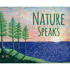 (영문도서)Nature Speaks Hardcover, Woodbridge Publishers, English, 9781807043070