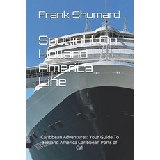 (英文圖書)Spotlight On Holland America Line: Caribbean Adventures: Your Guide To Holland A... 平裝版, Independently Published, 英文