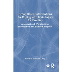 (英文圖書)Group-Based Interventions for Coping with Brain Injury for Families: A Manual an... 精裝版, Routledge, 英文