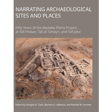 (英文圖書)Narrating Archaeological Sites and Places: Fifty Years of the Madaba Plains Proj... 精裝版, Equinox Publishing (UK), 英文
