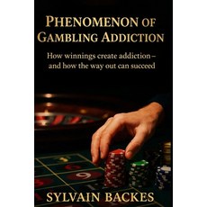 (英文圖書)Phenomenon of Gambling Addiction: How winnings create addiction - and how the wa... 平裝版, Independently Published, 英文