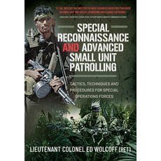 Special Reconnaissance and Advanced Small Unit Patrolling: Tactics Techniques and Procedures for Sp... Hardcover, Pen & Sword Military, English, 9781526779090
