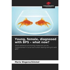 (英文圖書)Young female diagnosed with BPS - what now? 平裝版, Our Knowledge Publishing, 英文