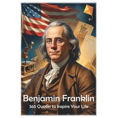 (英文圖書)Benjamin Franklin: 365 Quotes to Inspire Your Life 平裝版, Independently Published, 英文