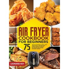 Air Fryer Cookbook for Beginners: 75+ Healthy Recipes to Grill with Your Family. the Best and Easies... Hardcover, M3d Production, English, 9781914401152