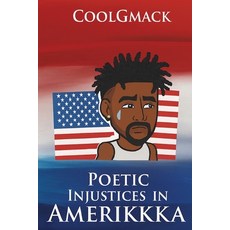 (영문도서)Poetic Injustices in Amerikkka Paperback, Coolgmack, English, 9781733680769