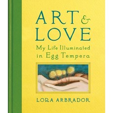 (영문도서)Art & Love: My Life Illuminated in Egg Tempera Hardcover, Sycamore Press, English, 9798990946903