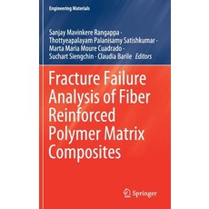 Fracture Failure Analysis of Fiber Reinforced Polymer Matrix Composites Hardcover, Springer, English, 9789811606410