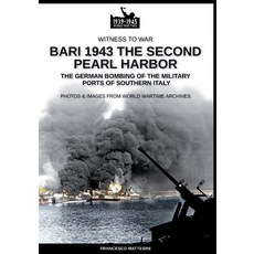 Bari 1943: the second Pearl Harbor Paperback, Soldiershop
