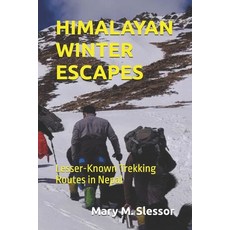 (영문도서)Himalayan Winter Escapes: Lesser-Known Trekking Routes in Nepal Paperback, Independently Published, English, 9798261798873