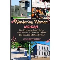 (영문도서)Wandering Woman: MIchigan Paperback, Julie Bettendorf, English, 9798993922317 Julie Bettendorf, English, 9798993922317