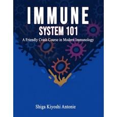 (영문도서)Immune System 101: A Friendly Crash Course in Modern Immunology Paperback, Independently Published, English, 9798288520310