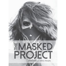 The Masked Project: 100 Portraits Hardcover, Et Alia Press