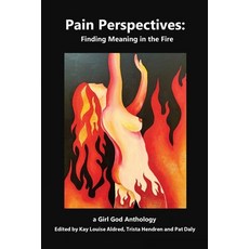 (영문도서) Pain Perspectives: Finding Meaning in the Fire Paperback, Girl God Books, English, 9788293725497