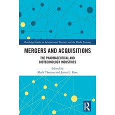 (英文圖書)Mergers and Acquisitions: The Pharmaceutical and Biotechnology Industries 平裝版, Routledge, 英文