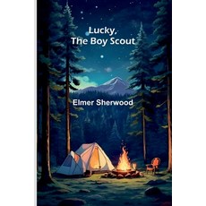 (영문도서)Lucky the Boy Scout Paperback, Alpha Edition, English, 9789374592045