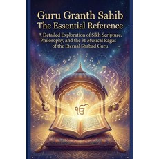 (영문도서)Guru Granth Sahib The Essential Reference: A Detailed Exploration of Sikh Script... Paperback, Independently Published, English, 9798244743364