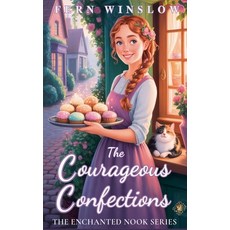 (영문도서)The Courageous Confections Paperback, Fern Winslow, English, 9798232604219