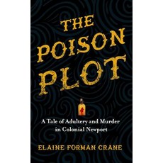 (영문도서) Poison Plot: A Tale of Adultery and Murder in Colonial Newport Hardcover, Cornell University Press, English, 9781501721311