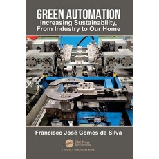 (영문도서)Green Automation: Increasing Sustainability From Industry to Our Home Paperback, CRC Press, English, 9781032234908