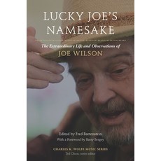 (영문도서) Lucky Joe's Namesake: The Extraordinary Life and Observations of Joe Wilson Paperback, University of Tennessee Press, English, 9781621903161