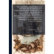 (英文圖書)Pseudocritica Millio-bengalia Sive Tractatus Criticus Quo Versionum Sacrarum Ori... 平裝版, Nabu Press, English, Paperback