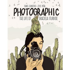 (영문도서) Photographic: The Life of Graciela Iturbide Hardcover, Getty Publications, English, 9781947440005