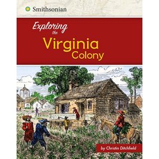 [원서] Exploring the Virginia Colony (Exploring the 13 Colonies)