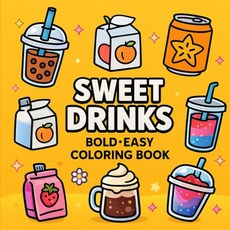 paperback Book Sweet Drinks: Coloring Book for Adults and s Bold and Easy Simple and Cute Desi