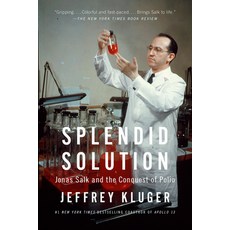 (영문도서) Splendid Solution: Jonas Salk and the Conquest of Polio Paperback, Penguin Publishing Group, English, 9780425205709
